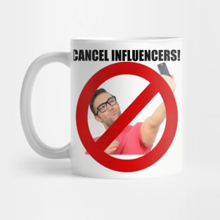 Cancel influencers! Mug